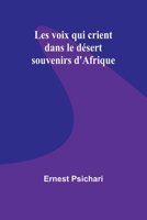 Les voix qui crient dans le désert: souvenirs d'Afrique (French Edition) 9361477978 Book Cover