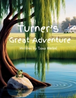 Turner's Great Adventure B0DTLPJRCG Book Cover