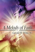 A Melody of Faith 1424196620 Book Cover