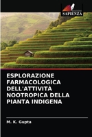 Esplorazione Farmacologica Dell'attività Nootropica Della Pianta Indigena 6203521663 Book Cover