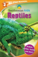 Smithsonian Kids All-Star Readers: Reptiles Level 2 (Library Binding) 1684124743 Book Cover