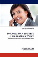 DRAWING UP A BUSINESS PLAN IN AFRICA TODAY: SAMPLING CONFIDENCE SECONDARY SCHOOL 3844394036 Book Cover