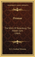 Dramas: The Witch of Rosenburg; The Hidden Gem (Classic Reprint) 374119462X Book Cover