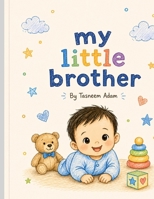 My Little Brother. B0H662RZDP Book Cover
