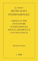 Paraguay per investitori internazionali: Società, residenza e vantaggi fiscali (QUADERNI DI FISCALITÀ INTERNAZIONALE) (Italian Edition) B0FGV2YNV1 Book Cover