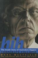 HIH: The Inside Story of Australia's Biggest Corporate Collapse. 1740310640 Book Cover