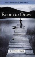 Room to Grow: Daily Thoughts for Men 1565630963 Book Cover