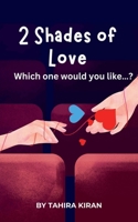 2 Shades of Love which one would you like...? B0DY4KK1T5 Book Cover