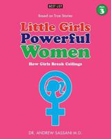 Little Girls Powerful Women: How Girls Break Ceilings (Part 3 of 4) 1546604383 Book Cover