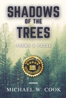Shadows of the Trees: Poems & Prose B09QFDYYNS Book Cover