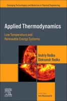 Applied Thermodynamics: Low Temperature and Renewable Energy Systems (Emerging Technologies and Materials in Thermal Engineering) 0443301484 Book Cover