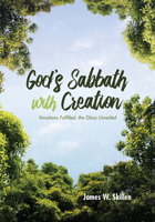 God's Sabbath with Creation 1532659490 Book Cover