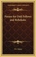 Poems for Odd Fellows and Rebekahs 0766126781 Book Cover