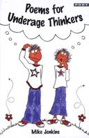 Poems for Underage Thinkers 1843233592 Book Cover