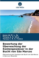 Bewertung der Überwachung der Küstengewässer in der Bucht von São Marcos 6206866068 Book Cover