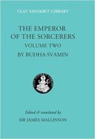 The Emperor of the Sorcerers Volume Two (Clay Sanskrit Library) 0814757073 Book Cover