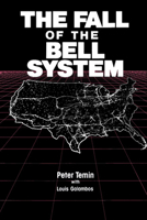 The Fall of the Bell System: A Study in Prices and Politics 0521389291 Book Cover