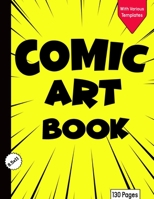 Comic Art Book : Blank Comic Book for Comic Drawing and Comic Fantasy,Comic for Kids/Teens/Students 1672122139 Book Cover