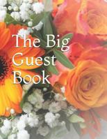 The Big Guest Book: A Big Large Print Guest Book with 630 Pages &16,929 Spaces for Guests' Signatures and Notes. 1720132003 Book Cover