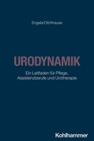 Urodynamik: Ein Leitfaden Fur Pflege, Assistenzberufe Und Urotherapie 3170440519 Book Cover
