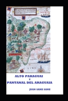Alto Paraguai Y Pantanal del Araguaia 1688361774 Book Cover