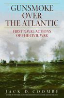 Gunsmoke Over the Atlantic: First Naval Actions of the Civil War 0553380737 Book Cover