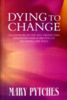 Dying to Change 0952641844 Book Cover