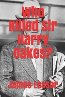 Who Killed Sir Harry Oakes? 0395346398 Book Cover