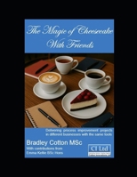 The Magic of Cheesecake and friends: Delivering process improvement projects in different businesses with the same tools. B0FMJRZYVM Book Cover