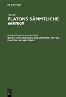 Vertheidigung Des Sokrates, Kriton, Phaidon, Das Gastmahl: Aus: Platons S�mmtliche Werke, Bd. 1 3111307433 Book Cover