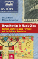 Three Months in Mao's China: Between the Great Leap Forward and the Cultural Revolution 9462981817 Book Cover