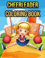 Cheerleader Coloring Book: Cheerleaders Themed Colouring Book for Kids, Children, Teens, Girls & Boys, Age 4-8, 8-12 | Kids Activity Book - Single Sided Coloring Pages | Cheerleader Gifts B087SJXMD7 Book Cover