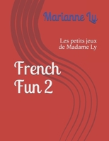 French Fun 2: Les petits jeux de Madame Ly B08P3VT64M Book Cover