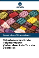 Naturfaserverstärkte Polymermatrix-Verbundwerkstoffe - ein Überblick 6205834219 Book Cover