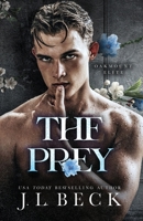 The Prey: A Dark Enemies to Lovers Romance (Oakmount Elite) B0DGYVYW9K Book Cover