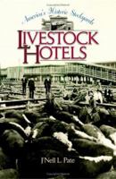 America's Historic Stockyards: Livestock Hotels 0875653049 Book Cover