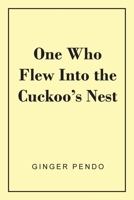 One Who Flew Into The Cuckoo's Nest B0GL7VG2LG Book Cover