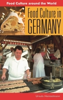Food Culture in Germany (Food Culture around the World) 0313344949 Book Cover