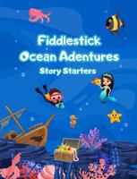 Fiddlestick Ocean Adventures Story Starters: Read-Aloud Story Prompts for Imaginative Minds B0FCFNWXQD Book Cover