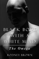 Black Body with a White Mind 1413712053 Book Cover