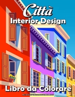 Città e Interior Design Libro da Colorare per Adulti (MED Libro): Libro da colorare decorazione d'interni e città incredibili luoghi reali e ... relax e anti stress B09TG43DJS Book Cover