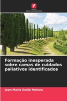 Forma��o inesperada sobre camas de cuidados paliativos identificados 6204103938 Book Cover