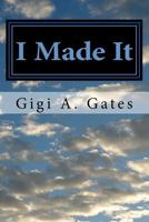 I Made It 1483679977 Book Cover