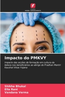 Impacto do PMKVY: Impacto das acções de formação em cultura da beleza nos beneficiários ao abrigo do Pradhan Mantri Kaushal Vikas Yojana B0CGL84B51 Book Cover