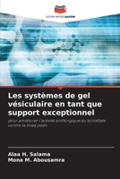 Les systèmes de gel vésiculaire en tant que support exceptionnel (French Edition) 6207695186 Book Cover