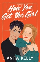 How You Get the Girl 1538754916 Book Cover