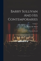 Barry Sullivan And His Contemporaries: A Histrionic Record; Volume 2 1021544337 Book Cover