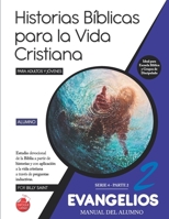 Serie 4: EVANGELIOS - Parte 2 (Alumno): 32 lecciones basadas en historias de Jesús y sus Doce (Historias Bíblicas para la Vida Cristiana) B08VYKHZMP Book Cover