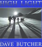 High Light: The Landscape Photography of Dave Butcher 1904825036 Book Cover