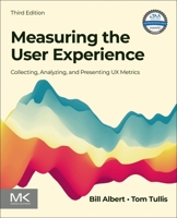 Measuring the User Experience: Collecting, Analyzing, and Presenting Usability Metrics (Interactive Technologies) (Interactive Technologies) 0123735580 Book Cover